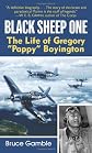 Black Sheep One: The Life of Gregory "Pappy" Boyington