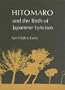 Hitomaro and the Birth of Japanese Lyricism