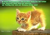 My Kitty Cat Care Book- The Ultimate Guide For Cat Lovers(cat facts,all about cats,cat behavior,cat feeding,cats care,cat diseases,feline care)