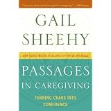 Passages in Caregiving: Turning Chaos into Confidence
