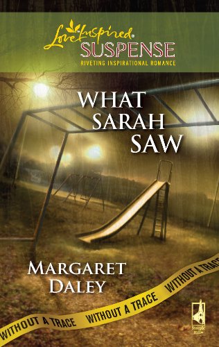 what sarah saw mills  boon love inspired without a trace book 1