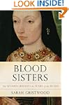 Blood Sisters: The Women Behind the W...