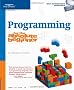 Programming for the Absolute Beginner (No Experience Required (Course Technology))