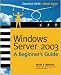  : Windows Server 2003: A Beginner's Guide (Beginner's Guide)
