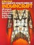 The Complete How-To Book of Indiancraft: 68 Projects for Authentic Indian Articles from Tepee to Tom-tom