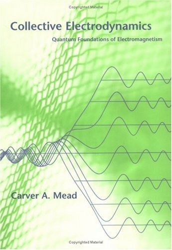 Science/Engineering Collective Electrodynamics: Quantum Foundations of Electromagnetism