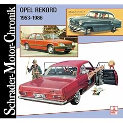 Schrader Motor-Chronik, Bd.93, Opel Rekord 1953-1986