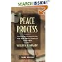 Peace Process: American Diplomacy and the Arab-Israeli Conflict Since 1967