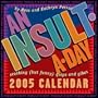 An Insult-a-Day: 2005 Day-to-Day Calendar