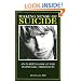 Making Sense of Suicide: An In-Depth Look At Why People Kill Themselves