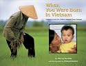 When You Were Born in Vietnam: A Memory Book for Children Adopted from Vietnam
