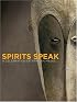 Spirits Speak: A Celebration of African Masks