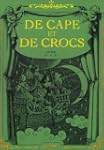 Coffret 3 volumes : De Cape et de Cro...