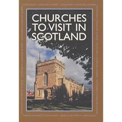Churches to Visit in Scotland 2004-2005: 10 Years Commemoration Volume: Scotland's Churches Scheme