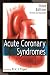 Acute Coronary Syndromes, Third Edition