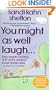 You Might As Well Laugh: Because crying will only smear your mascara
