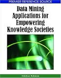 Review IGI Global  / Data Mining Applications for Empowering Knowledge Societies
