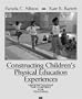 Constructing Children's Physical Education Experiences: Understanding the Content for Teaching