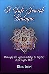 A Sufi-Jewish Dialogue: Philosophy and Mysticism in Bahya ibn Paquda's Duties of the Heart (Jewish Culture and Contexts)