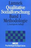 Qualitative Sozialforschung, 2 Bde., Bd.1, Methodologie - Siegfried Lamnek