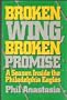 Broken Wing, Broken Promise: A Season Inside the Philadelphia Eagles