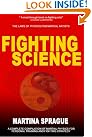 Fighting Science: The...