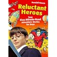 Reluctant Heroes: True Five-Minute-Read Adventure Stories for Boys