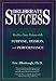 Books : Deliberate Success: Realize Your Vision with Purpose, Passion and Performance