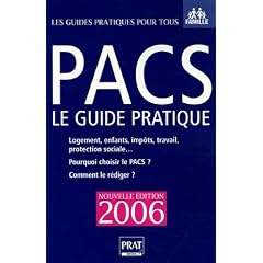 PACS : le guide pratique : Pour qui ? Pourquoi ? Comment ?