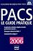 PACS : le guide pratique : Pour qui ? Pourquoi ? Comment ?