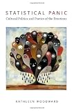 Statistical Panic: Cultural Politics and Poetics of the Emotions