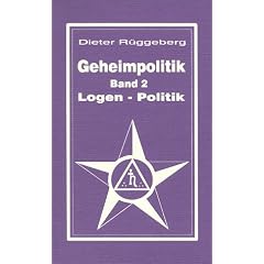 Geheimpolitik, Bd.2, Logen-Politik
