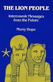 The Lion People: Intercosmic Messages from the Future