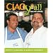 Ciao Y'all: Recipes from the PBS Series Cucina Amore (Ciao Series)