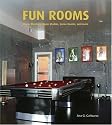 Fun Rooms: Home Theaters, Music Studios, Game Rooms, and More