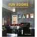 Fun Rooms: Home Theaters, Music Studios, Game Rooms, and More
