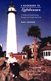 Guidebook to Lighthouses in North and South Carolina, Georgia and Florida's East Coast