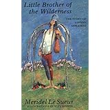 little brother of the wilderness the story of johnny appleseed