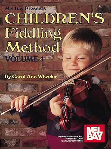 Mel Bay Children's Fiddling Method Volume 1