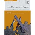 Lean Maintenance System: Instandhaltungszeit Null - volle Wertsch�pfung