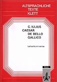 Produkt-Bild: De bello Gallico. Textauswahl mit Wort- und Sacherl&auml;uterungen: De bello Gallico, Lehrerkommentar