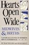 Hearts Open Wide: Midwives & Births