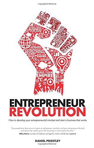 entrepreneur revolution how to develop your entrepreneurial mindset and start a business that works