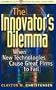 The Innovator's Dilemma