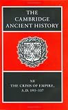 The Cambridge Ancient History Volume 12: The Crisis of Empire, AD 193-337