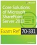 Exam Ref 70-331: Core Solutions of Microsoft SharePoint Server 2013