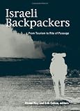 Israeli Backpackers and Their Society: A View From Afar (S U N Y Series in Israeli Studies)