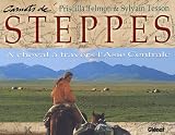 Carnets de steppes : A cheval � travers l'Asie Centrale