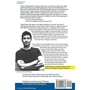 Acts of Intervention: Performance, Gay Culture, and AIDS (Unnatural Acts: Theorizing the Performative)