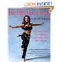 Bellydancing for Fitness: The Sexy Art That Tones Your Abs, Butt, and Thighs